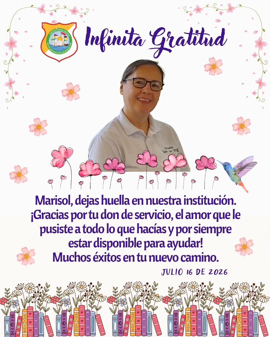 La Institución Educativa Doce de Octubre expresa su más sincero agradecimiento a Marisol por su entrega, compromiso y espíritu de servicio durante su paso por nuestra comunidad educativa.